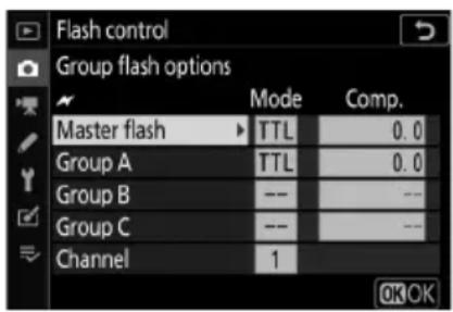 Flash control Group flash options Mode Comp. Master flash TTL 0.0 Group A TTL 0.0 Group B -- -- Group C -- -- Channel 1 OK OK