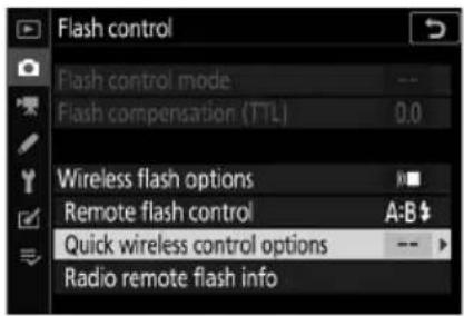 Flash control Flash control mode Flash compensation (TTL) 0.0 Wireless flash options Remote flash control A:B $ Quick wireless control options -- Radio remote flash info