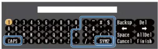 CAPS 1 2 3 4 5 6 7 8 9 0 ! " # $ A B C D E F G H I + & ' , R I M N O P Q R S e * + ( ) . / SYM2 Backsp Del ← → Space AllDel Cancel Finish
