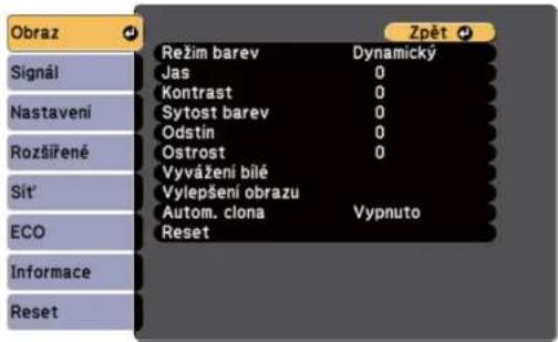 Obraz Signál Nastavení Rozšířené Sít' ECO Informace Reset Režim barev Dynamický Jas 0 Kontrast 0 Sytost barev 0 Odstin 0 Ostrost 0 Vyvážení bílé Vylepšení obrazu Autom. clona Vypnuto Reset Zpět