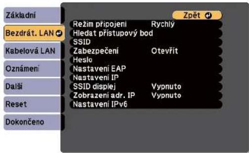 Základní Bezdrát. LAN Kabelová LAN Oznámení Další Reset Dokončeno Režim připojení Rychly Hledat přístupový bod SSID Zabezpečení Otevřit Heslo Nastavení EAP Nastavení IP SSID displej Vypnuto Zobrazení adr. IP Vypnuto Nastavení IPv6 Zpět