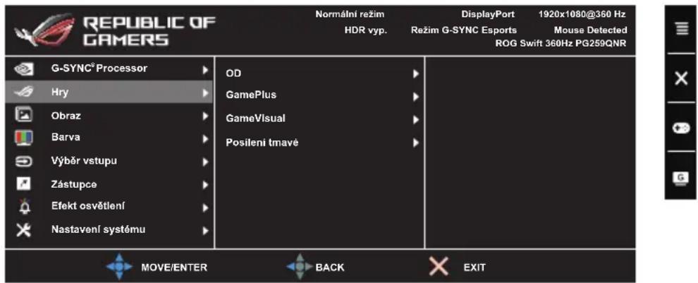 REPUBLIC OF GAMERS Normální režim HDR vyp. DisplayPort 1920x1080@360 Hz Režim G-SYNC Esports Mouse Detected ROG Swift 360Hz PG259QNR G-SYNC® Processor Hry Obraz Barva Výbôr vstupu Zástupce Efekt osvětlení Nastavení systému OD GamePlus GameVisual Posilení tmavé MOVE/ENTER BACK EXIT