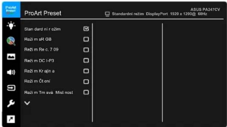 ProArt Preset ASUS PA247CV Standardni režim DisplayPort 1920 x 1200@ 60Hz Stan dard ni r cžim Reži m sR GB Reži m Re c. 7 09 Reži m DC I-P3 Reži m Kr ajin a Reži m Čt ení Reži m Tm avá Mist nost