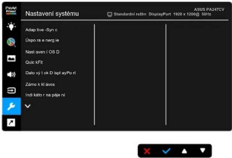 Nastavení systému ASUS PA247CV Standardní režím DisplayPort 1920 x 1200@ 60Hz Adap live -Syn c Úspo ra e nerg ie Nast avení OS D Quic kFit Dato vý l ok D ispl ayPo rt Zárne k kl áves Indi káto r na páje ní