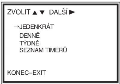 ZVOLIT ▲ ▼ DALŠÍ ▶ →JEDENKRÁT DENNĚ TÝDNĚ SEZNAM TIMERŮ KONEC=EXIT