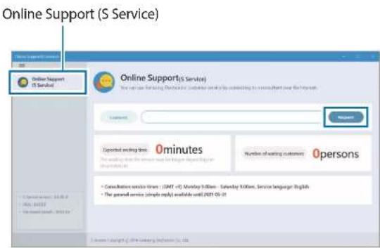 Online Support (S Service) Online Support (S Service) You can use banking, financial, customer service by connecting to a consultant over the request. Support Expected waiting time: 0 minutes The waiting time is the service was longer than 12 days or more Number of waiting customers: 0 persons • Consultation service hours : (GMT -0) Monday 9:00am - Saturday 9:00am, Service language: English • The general service simple reply available until 2021-05-21