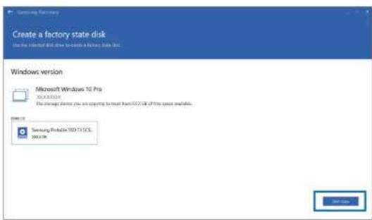 Create a factory state disk Use the installed disk drive to create a factory state disk. Windows version Microsoft Windows 10 Pro X:00000000 The storage device you are copying to read from X:000000 of this space available. New OS Samsung Portable SSD 11.5CL 300.0K OK OK