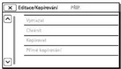 Editace/Kopirování PŘIP. Výmízat Chránit Kopirovat Příné kopirování