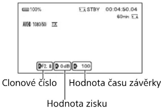 100% STBY 00:04:50.04 60min AVOD 1080/50 DF2.8 0 dB 100 Clonové číslo Hodnota času závěrky Hodnota zisku