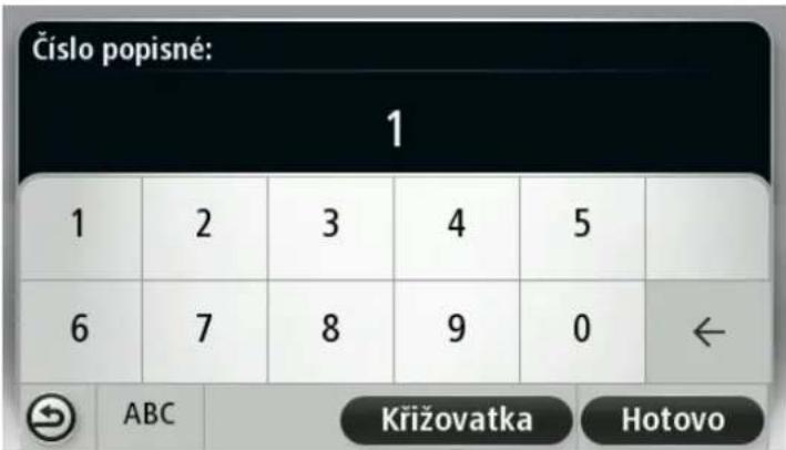Číslo popisné: 1 1 2 3 4 5 6 7 8 9 0 ← ABC Křižovatka Hotovo