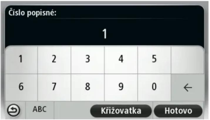 Číslo popisné: 1 1 2 3 4 5 6 7 8 9 0 ← ABC Křižovatka Hotovo