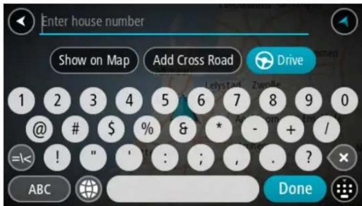 Enter house number Show on Map Add Cross Road Drive 1 2 3 4 5 6 7 8 9 0 @ # $ % & * - + / =< ! " ' : ; , . ? × ABC Done