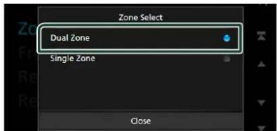 Zone Select Dual Zone Single Zone Close