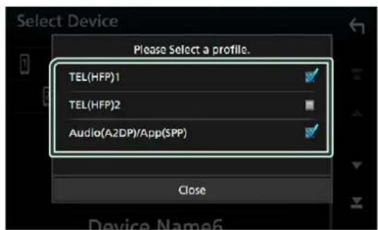 Select Device Please Select a profile. TEL(HFP)1 TEL(HFP)2 Audio(A2DP)/App(SPP) Close