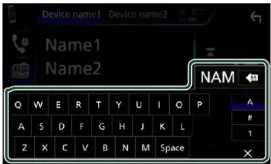 Device name1 Device name2 Name1 Name2 NAM Q W E R T Y U I O P A S D F G H J K L Z X C V B N M Space