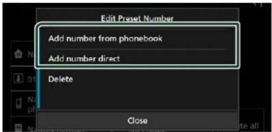 Edit Preset Number Add number from phonebook Add number direct Delete Close