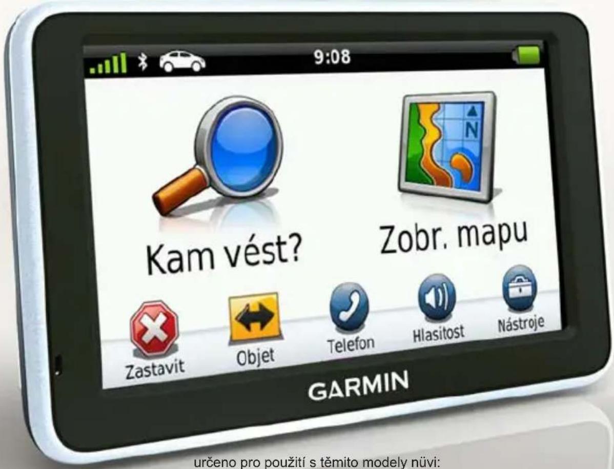9:08 Kam vést? Zobr. mapu Zastavit Objet Telefon Hlasítost Nástroje URČENO PRO POUŽITÍ S TĚMITO MODELY NŮVI: GARMIN