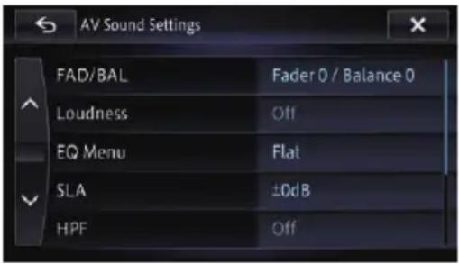 AV Sound Settings FAD/BAL Fader 0 / Balance 0 Loudness Off EQ Menu Flat SLA ±DdB HPF Off