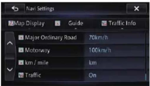 Navi Settings Map Display Guide Traffic Info Major Ordinary Road 70km/h Motorway 100km/h km / mile km Traffic On