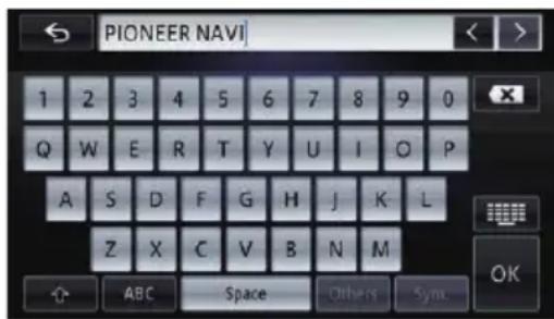 PIONEER NAVI 1 2 3 4 5 6 7 8 9 0 Q W E R T Y U I O P A S D F G H J K L Z X C V B N M OK ABC Space Others Sym.