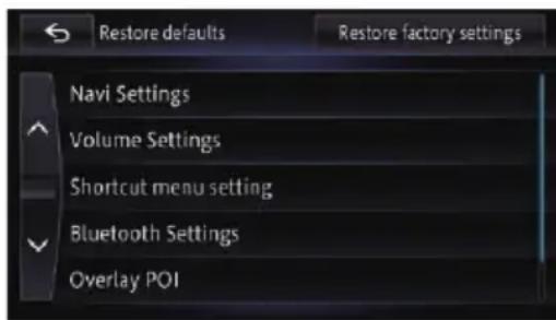 Restore defaults Restore factory settings Navi Settings Volume Settings Shortcut menu setting Bluetooth Settings Overlay POI
