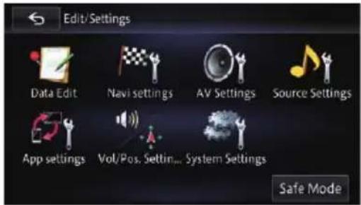 Edit/Settings Data Edit Navi settings AV Settings Source Settings App settings Vol/Pos. Settin... System Settings Safe Mode