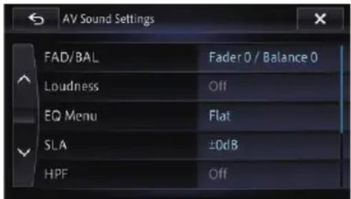 AV Sound Settings FAD/BAL Fader 0 / Balance 0 Loudness Off EQ Menu Flat SLA ±0dB HPF Off