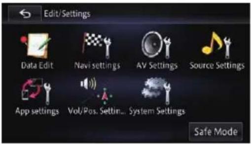 Edit/Settings Data Edit Navi settings AV Settings Source Settings App settings Vol/Pos. Settin... System Settings Safe Mode