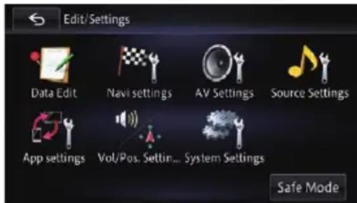 Edit/Settings Data Edit Navi settings AV Settings Source Settings App settings Vol/Pos. Settin... System Settings Safe Mode