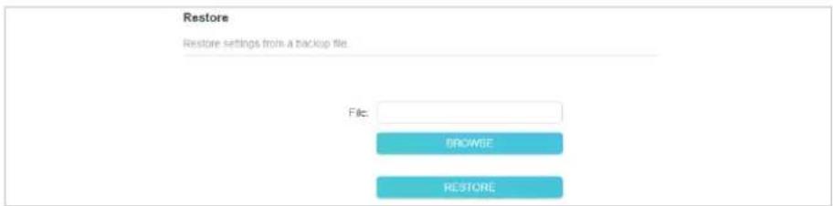 Restore Restore settings from a backup file. File: BROWSE RESTORE