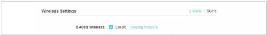 Wireless Settings 2.4GHz | 5GHz 2.4GHz Wireless: Enable Sharing Network