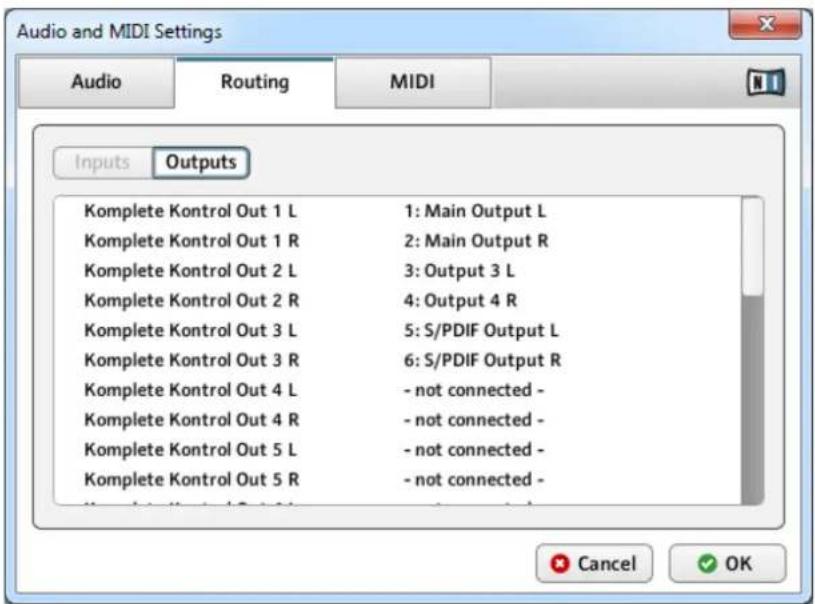 Audio and MIDI Settings Audio Routing MIDI Inputs Outputs Komplete Kontrol Out 1 L 1: Main Output L Komplete Kontrol Out 1 R 2: Main Output R Komplete Kontrol Out 2 L 3: Output 3 L Komplete Kontrol Out 2 R 4: Output 4 R Komplete Kontrol Out 3 L 5: S/PDIF Output L Komplete Kontrol Out 3 R 6: S/PDIF Output R Komplete Kontrol Out 4 L - not connected - Komplete Kontrol Out 4 R - not connected - Komplete Kontrol Out 5 L - not connected - Komplete Kontrol Out 5 R - not connected - OK Cancel