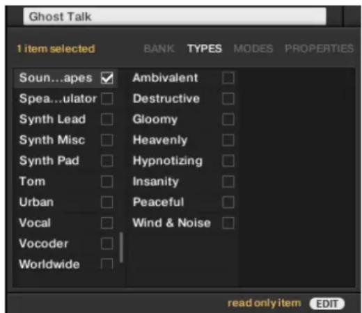 Ghost Talk 1 item selected BANK TYPES MODES PROPERTIES Soun...apes ✓ Ambivalent Spea...ulator □ Destructive Synth Lead □ Gloomy Synth Misc □ Heavenly Synth Pad □ Hypnotizing Tom □ Insanity Urban □ Peaceful Vocal □ Wind & Noise Vocoder □ Worldwide read only item EDIT