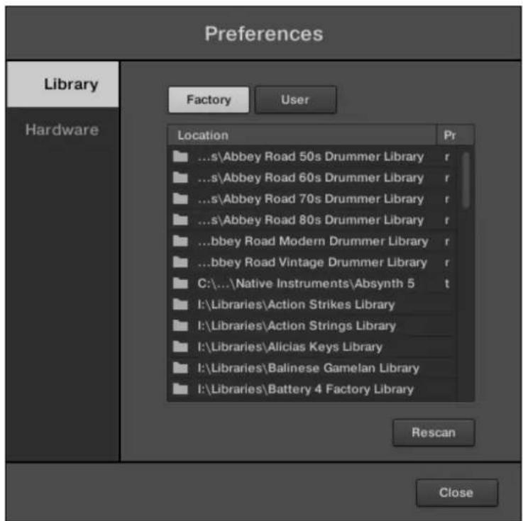 Preferences Library Factory User Hardware Location Pr ...s\Abbey Road 50s Drummer Library r ...s\Abbey Road 60s Drummer Library r ...s\Abbey Road 70s Drummer Library r ...s\Abbey Road 80s Drummer Library r ...bbey Road Modern Drummer Library r ...bbey Road Vintage Drummer Library r C:\...\Native Instruments\Absynth 5 t I:\Libraries\Action Strikes Library I:\Libraries\Action Strings Library I:\Libraries\Alicias Keys Library I:\Libraries\Balinese Gamelan Library I:\Libraries\Battery 4 Factory Library Rescan Close