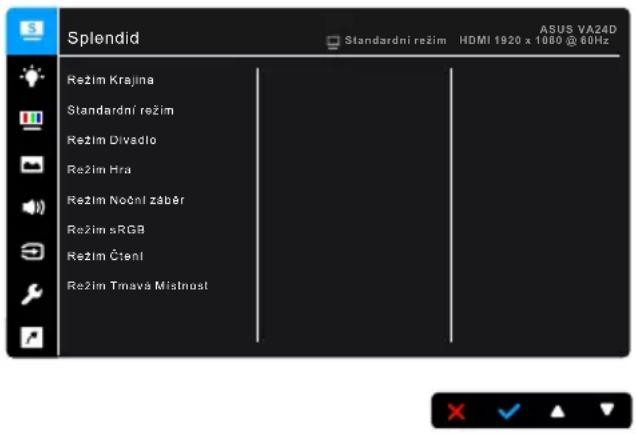 Splendid Režim Krajina Standardní režim Režim Divadlo Režim Hra Režim Neční záběr Režim sRGB Režim Čtení Režim Tmavá Místnost