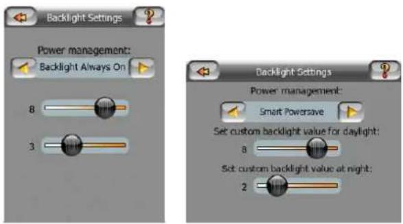 Backlight Settings Power management: Backlight Always On 8 3 Backlight Settings Power management: Smart Powersave Set custom backlight value for daylight: 8 Set custom backlight value at night: 2