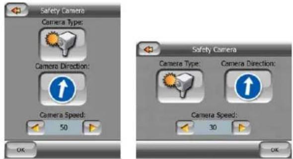Safety Camera Camera Type: Camera Direction: Camera Speed: 50 OK Safety Camera Camera Type: Camera Direction: Camera Speed: 30 OK