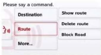 Please say a command. Destination Route Show route Delete route Block Road More...