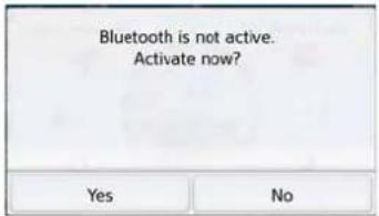 Bluetooth is not active. Activate now? Yes No