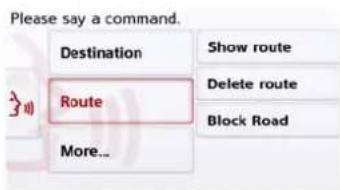 Please say a command. Destination Route Show route Delete route Block Road More...