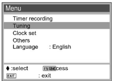 Menu Timer recording Tuning Clock set Others Language : English ◆:select EXTRACCESS EXIT : exit