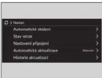 > Nastar. Automotické stažení Stav verze Nastavení připojení Automatická aktualizace Historie aktualizaci