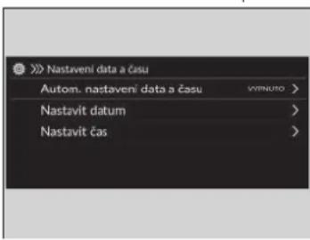 > Nastaveni data a času Autom. nastaveni data a času Nastavit datum Nastavit čas