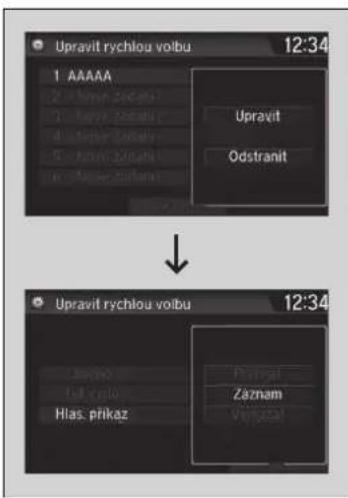 Upravit rychlou volbu 1 AAAAA Upravit Odstranit Upravit rychlou volbu 12:34 Hlas. prikaz Zaznam Vapazal