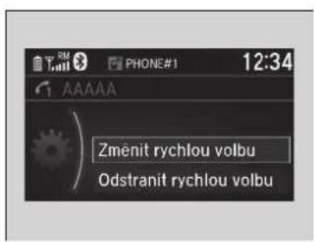 T RM PHONE#1 12:34 AAAAA Změnit rychlou volbu Odstranit rychlou volbu
