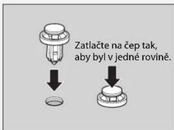 Zatlačte na čep tak, aby byl v jedné rovině.