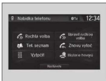Nabidka telefonu 074 12:34 Rychla volba Upravil rychloj volbu Tel. seznam Znovu vytoč Vytočit Historie hovoru Nastavena