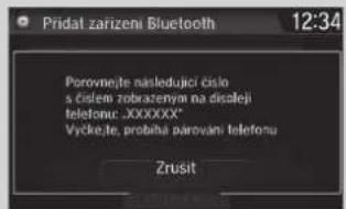 Pridat zarizeni Bluetooth 12:34 Porovnejte nasledujici číslo s čísleni zobrazenym na disaleji telefonu. XXXXXXX* Vyckjeje, probihá parovani telefonu Zrusit