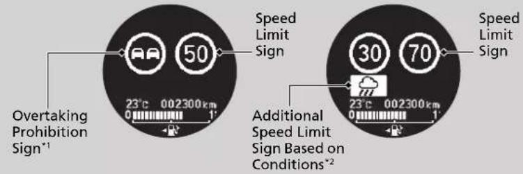 Overtaking Prohibition Sign*1 23°C 002300km 50 0 1' Speed Limit Sign 30 70 23°C 002300km 1' Additional Speed Limit Sign Based on Conditions*2 Speed Limit Sign