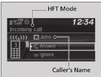 HFT Mode Incoming call 12:34 ( ) John Answer Ignore Caller's Name